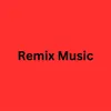 About Remix Music Song